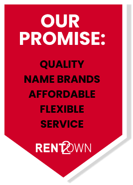 OUR PROMISE: QUALITY • NAME BRANDS • AFFORDABLE • FLEXIBLE • SERVICE