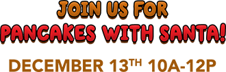 Join us for pancakes with Santa!