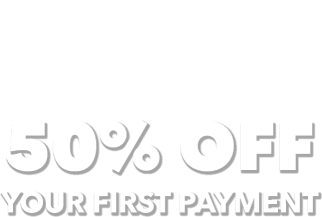 Here's a treat for you! 50% OFF your first payment